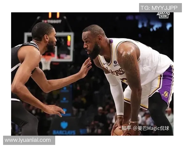 湖人对阵篮网季前赛精彩回顾与观看指南分享